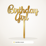 Birthday Girl cake topper in Gold Mirror Acrylic
