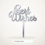 Best Wishes cake topper in Silver Mirror Acrylic