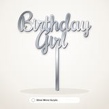 Birthday Girl cake topper in Silver Mirror Acrylic