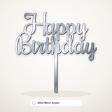 Happy Birthday cake topper in Silver Mirror Acrylic
