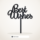 Best Wishes cake topper in Black Acrylic