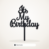 It's My Birthday cake topper in Black Acrylic