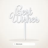 Best Wishes cake topper in White Acrylic