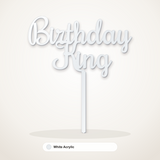 Birthday King cake topper in White Acrylic