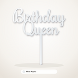 Birthday Queen cake topper in White Acrylic