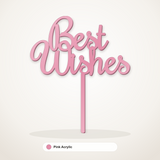 Best Wishes cake topper in Pink Acrylic