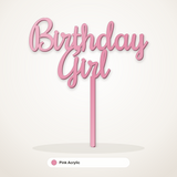 Birthday Girl cake topper in Pink Acrylic