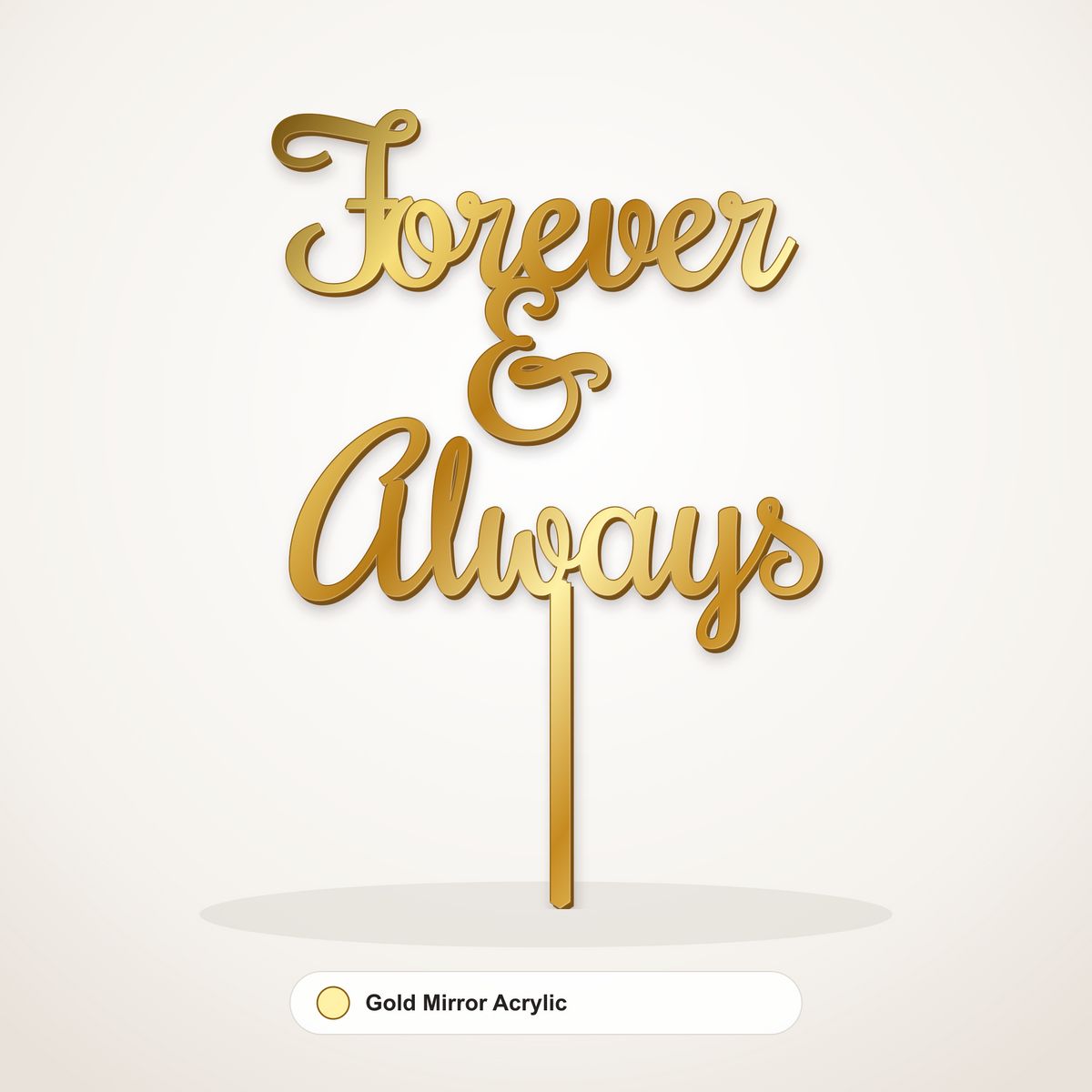 Forever & Always cake topper in Gold Mirror Acrylic