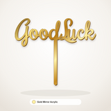 Good Luck cake topper in Gold Mirror Acrylic