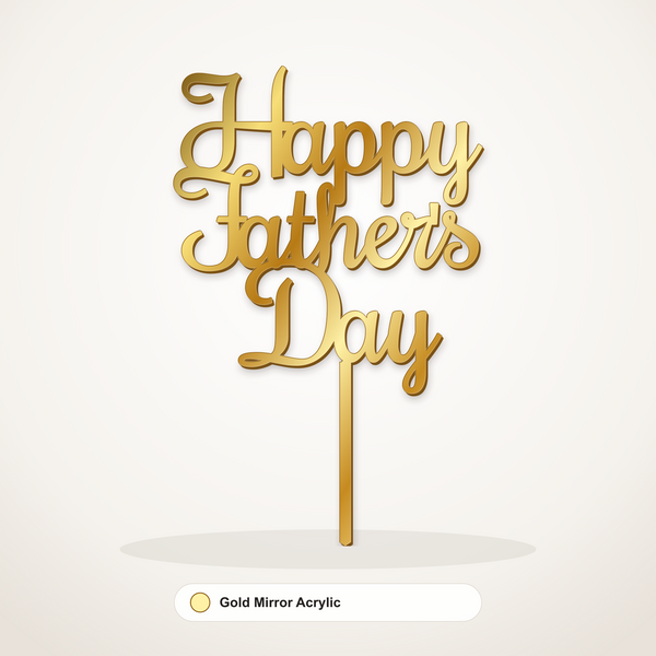 Happy Father's Day cake topper in Gold Mirror Acrylic
