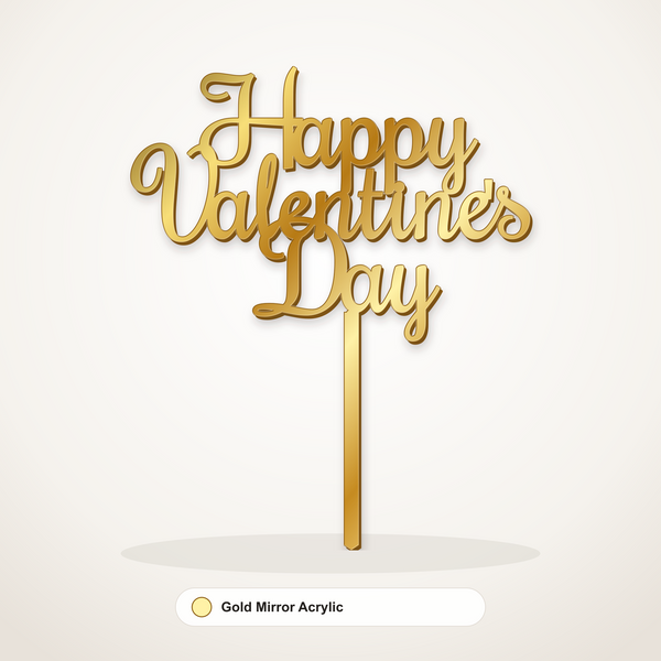 Happy Valentine's Day cake topper in Gold Mirror Acrylic