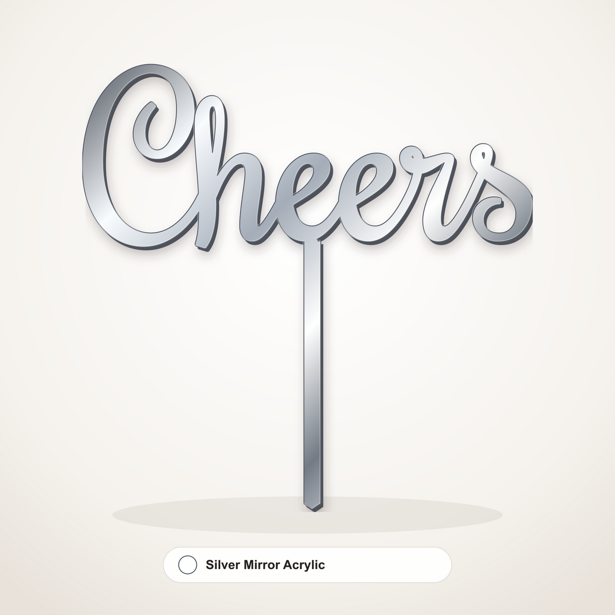 Cheers cake topper in Silver Mirror Acrylic