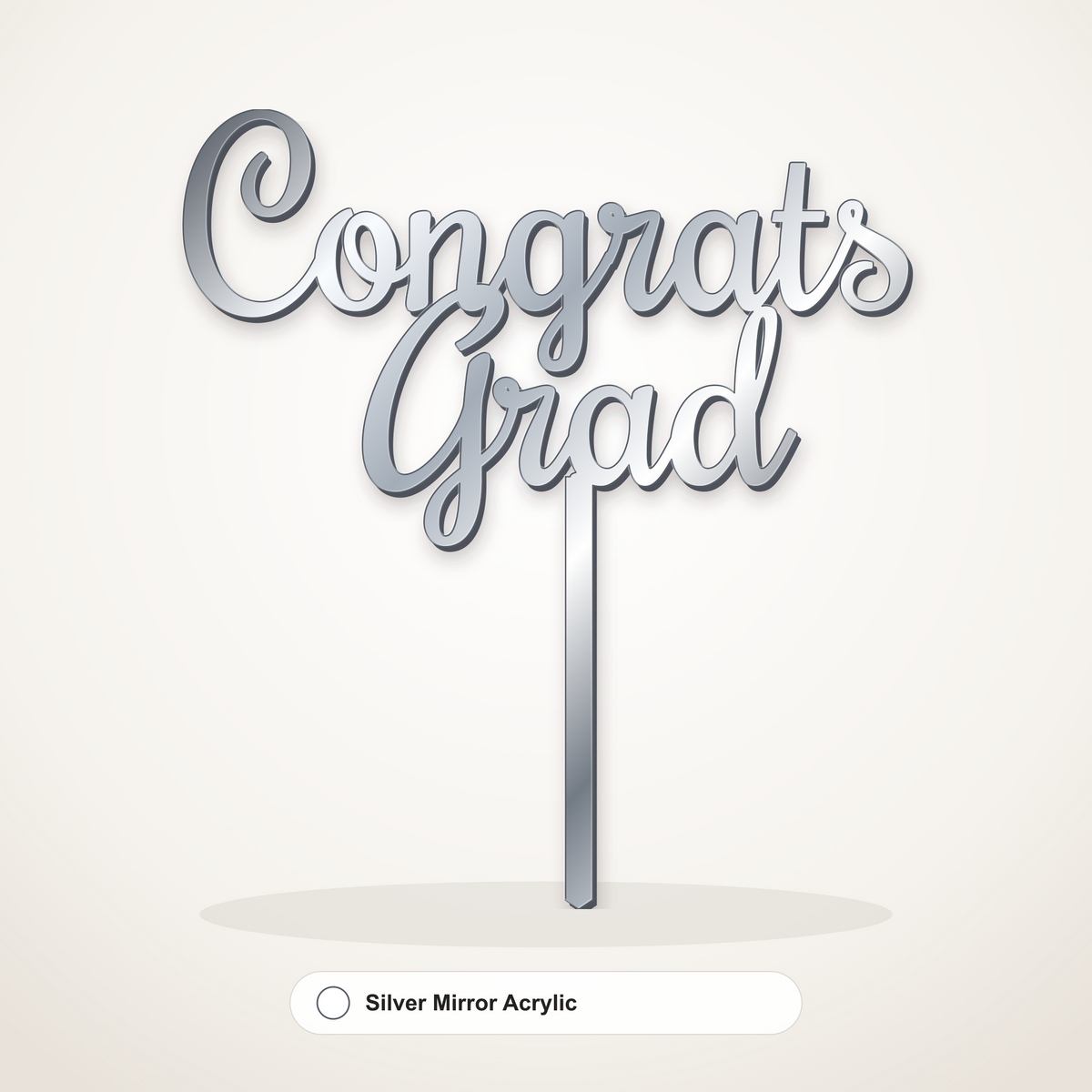 Congrats Grad cake topper in Silver Mirror Acrylic