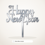 Happy New Year cake topper in Silver Mirror Acrylic