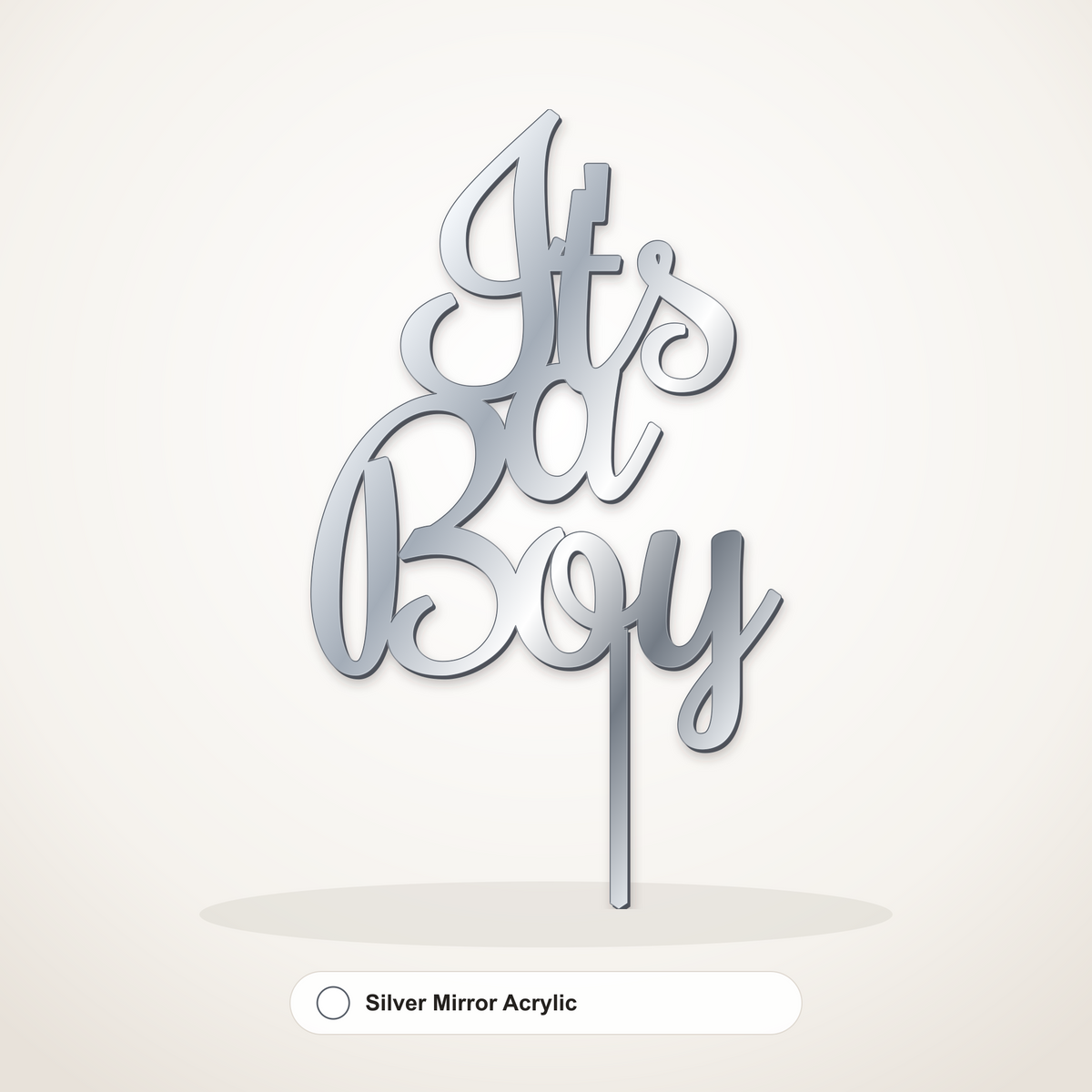 It's a Boy cake topper in Silver Mirror Acrylic