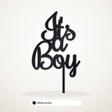 It's a Boy cake topper in Black Acrylic