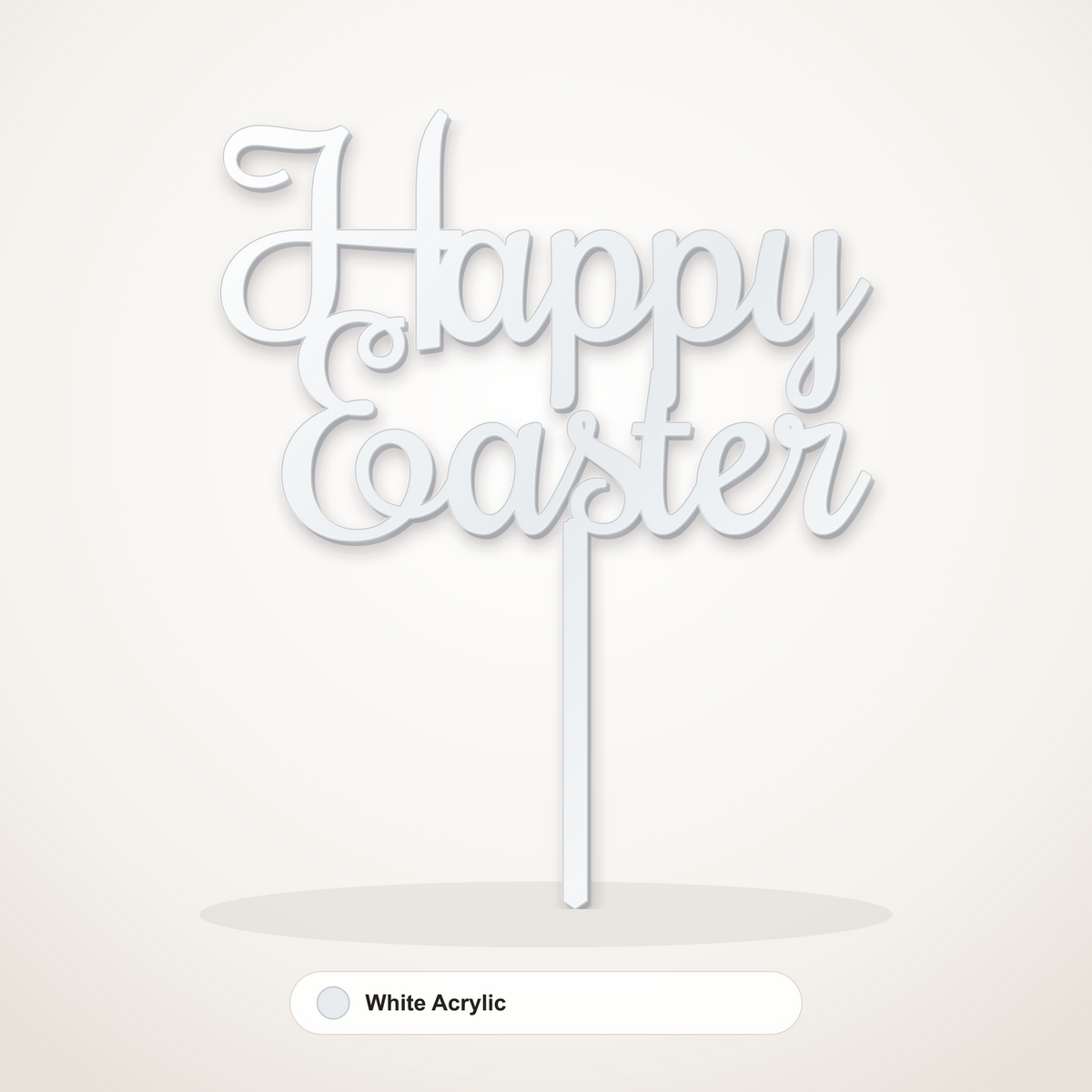 Happy Easter cake topper in White Acrylic
