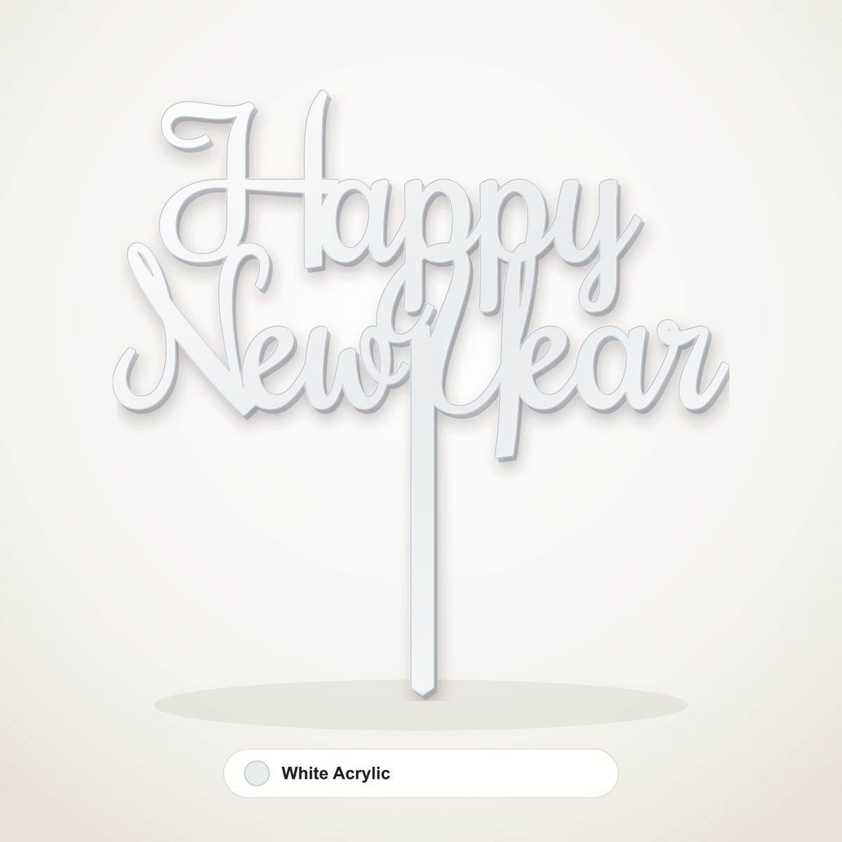 Happy New Year cake topper in White Acrylic