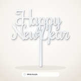 Happy New Year cake topper in White Acrylic