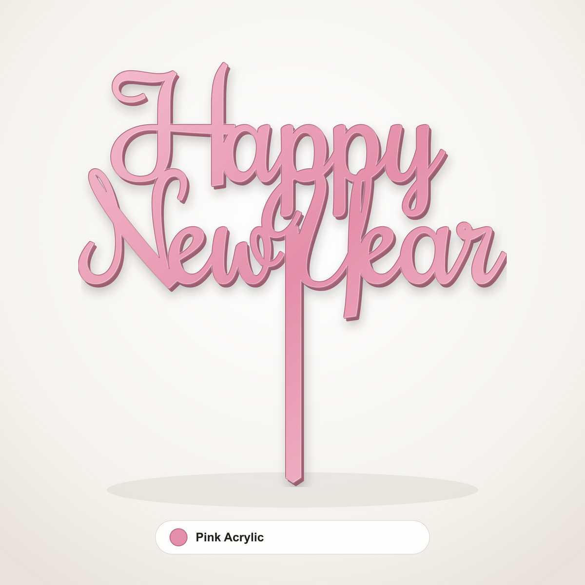 Happy New Year cake topper in Pink Acrylic