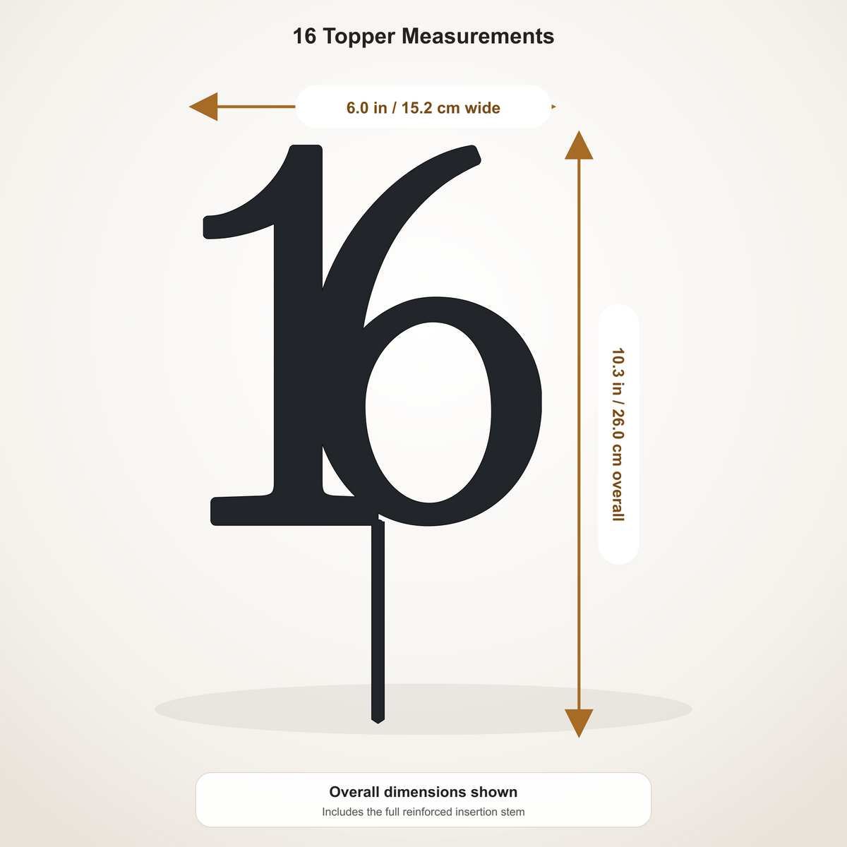 16 cake topper measurements: 6.00 inches wide by 10.25 inches tall, including stem