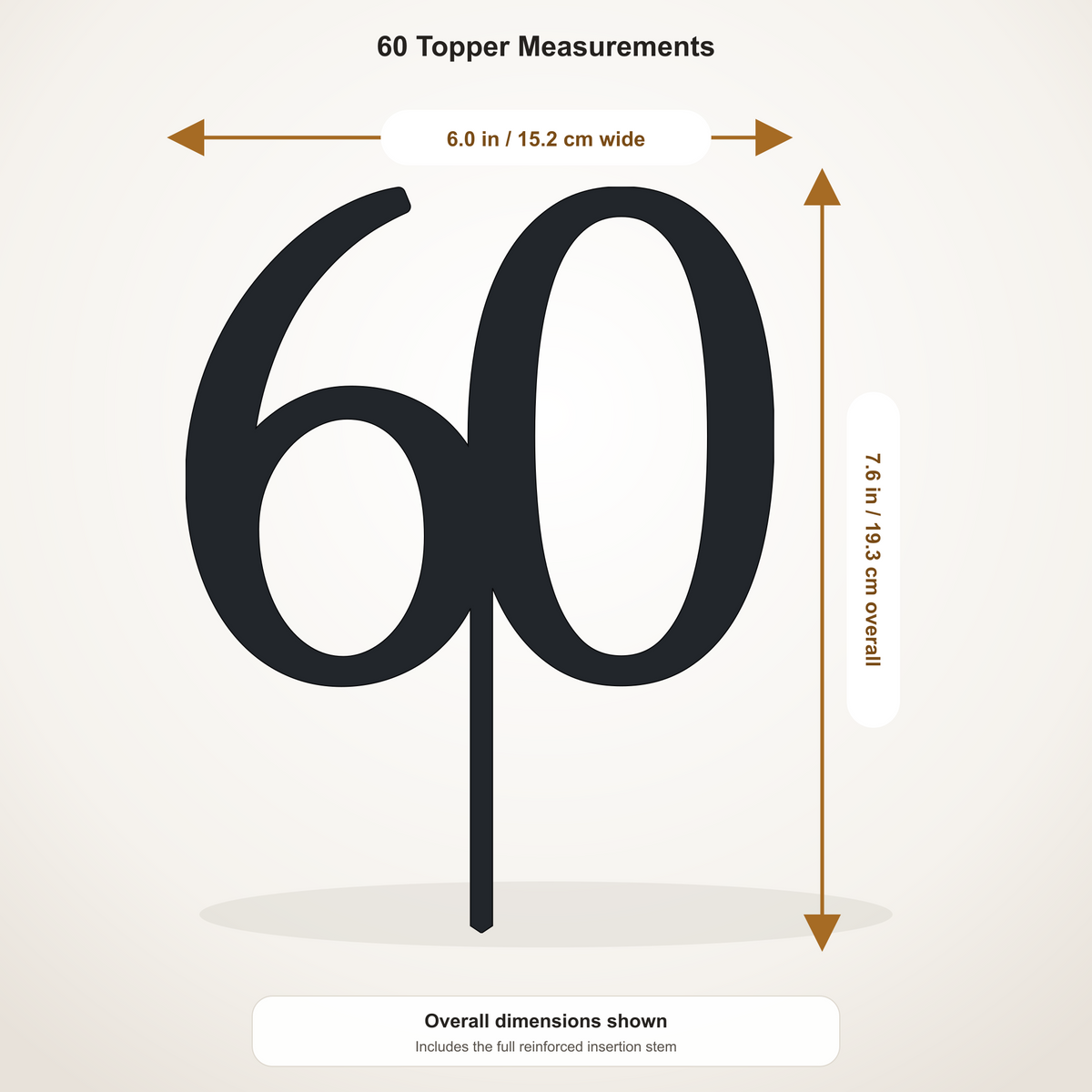 60 cake topper measurements: 6.00 inches wide by 7.61 inches tall, including stem