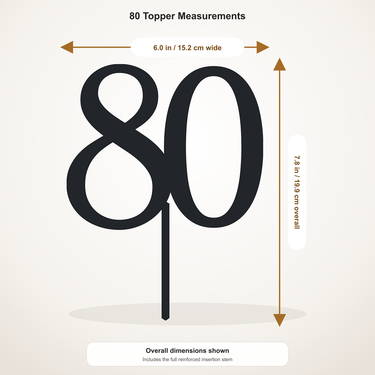80 cake topper measurements: 6.00 inches wide by 7.83 inches tall, including stem