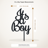 It's a Boy cake topper measurements: 6.00 inches wide by 10.21 inches tall, including stem